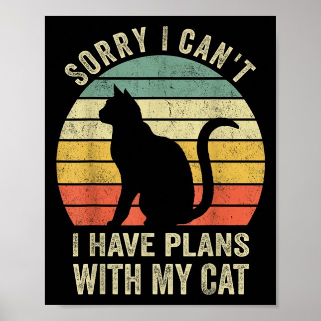 Affiche Sorry I Can't I Have Plans With My Cat Funny Cat L (Devant)