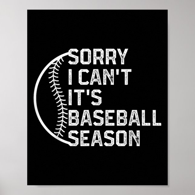 Affiche Sorry I Can't It's Baseball Season Funny Softball  (Devant)