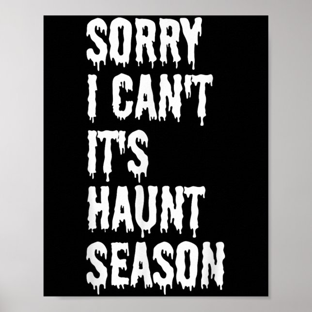 Affiche Sorry I Can't It's Haunt Season Funny Halloween Gh (Devant)