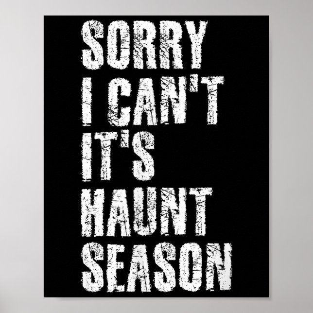 Affiche Sorry I Can't It's Haunt Season Soky Season Quote  (Devant)
