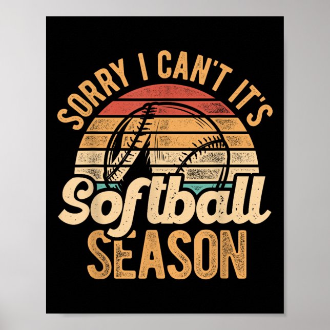 Affiche Sorry I Can't It's Softball Season Softball Player (Devant)