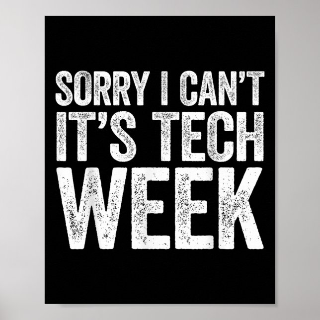 Affiche Sorry I Can't It's Tech Week Shirt Theatre Rehears (Devant)