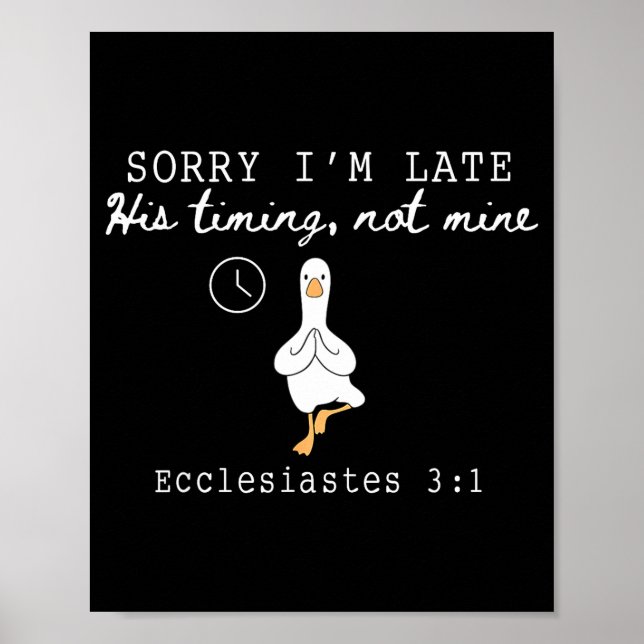 Affiche Sorry I'm Late Funny Goose Christian Bible Verse F (Devant)