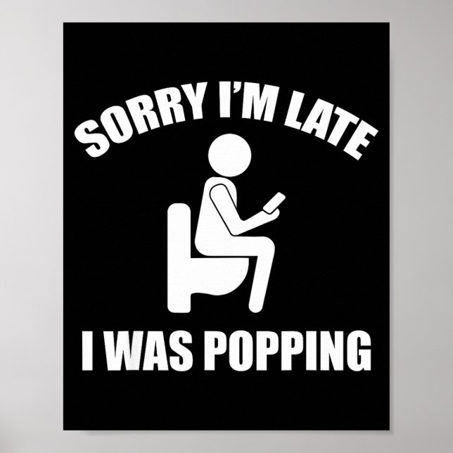 Affiche Sorry I'm Late I Was Ong Funny Sayings  (Devant)