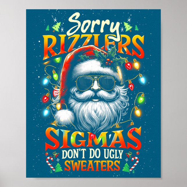 Affiche Sorry Rizzlers Sigmas Don't Do Ugly Sweaters Santa (Devant)