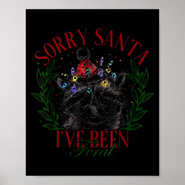 Affiche Sorry Santa I've Been Feral Girl Christmas Raccoon (Devant)