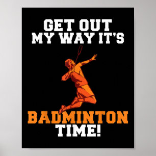 Affiche Sortez De Mon Chemin Son Temps Badminton