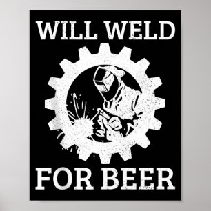 Affiche Soudeur drôle soudera pour bière Cadeau de soudage