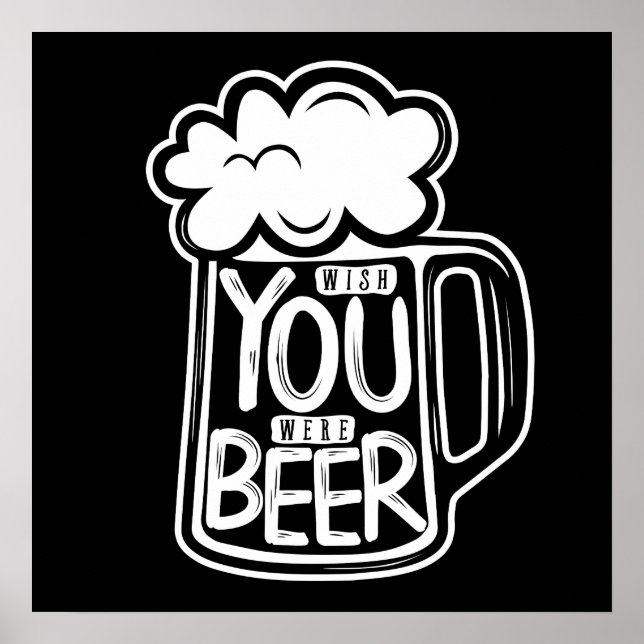 Affiche Souhaitez Que Vous Étiez Typographie De La Bière (Devant)