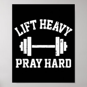 Affiche Soulever lourd prier dur Christian Workout Gym Hom