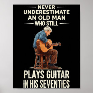 Affiche Sous-estimez vieil homme joue de la guitare 70 drô