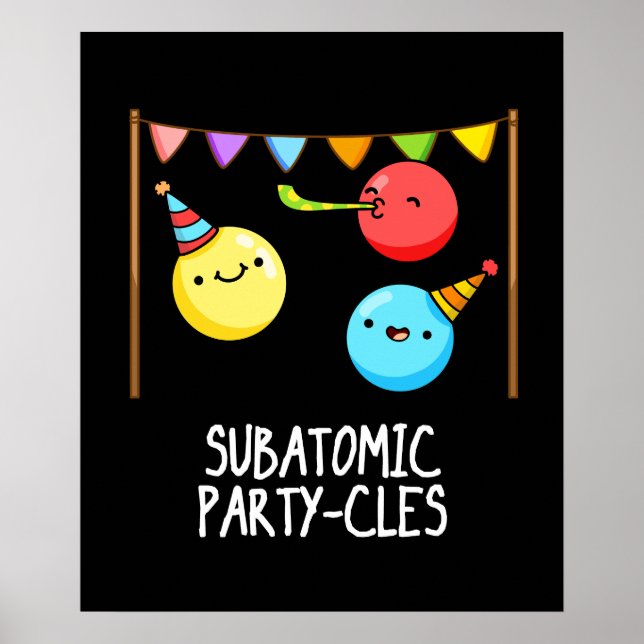 Affiche Sous-groupe des partis atomiques Funny Science Pun (Devant)