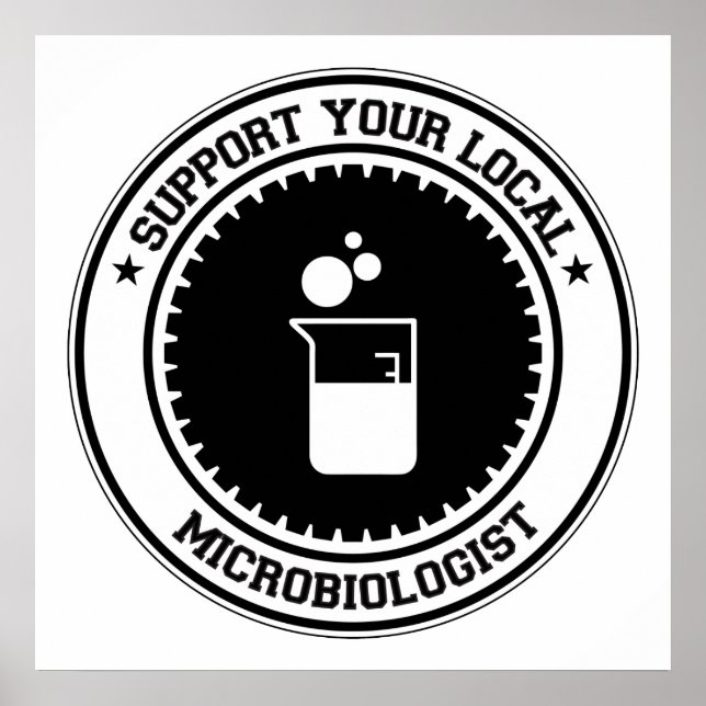 Affiche Soutenez votre microbiologiste local (Devant)