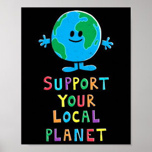 Affiche Soutenez Votre Planète Locale - Jour de la Terre T
