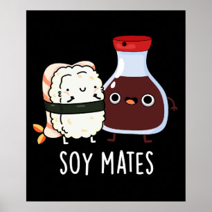 Affiche Soy Mates Funny Soy Sauce Pun Dark BG