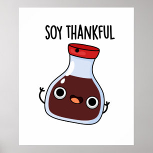Affiche Soy Thankful Funny Soy Sauce Pun