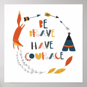 Affiche Soyez Brave Ayez du Courage Renard