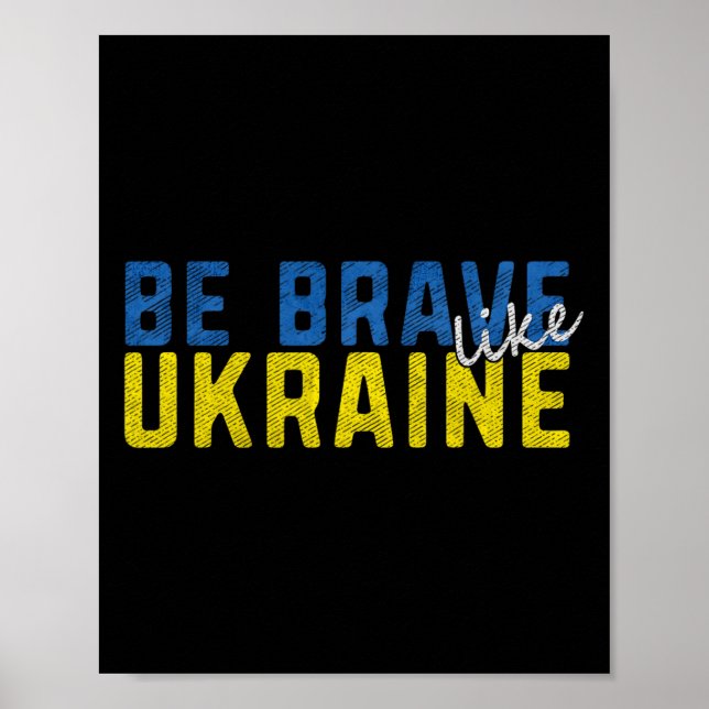 Affiche Soyez courageux comme le drapeau ukrainien ukraini (Devant)