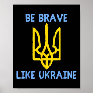 Affiche Soyez courageux comme l'Ukraine Ukraine Soutenez l