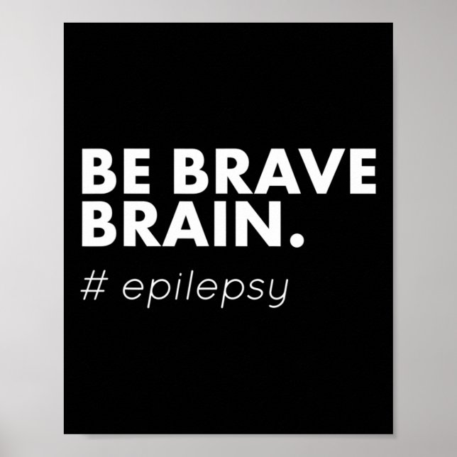 Affiche Soyez courageux Epilepsie de la journée de sensibi (Devant)