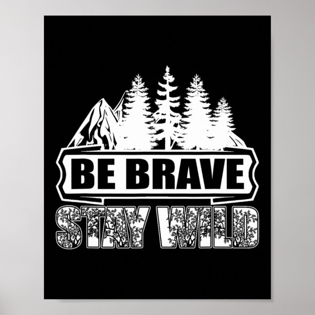 Affiche Soyez courageux restez sauvage camping dans la nat (Devant)