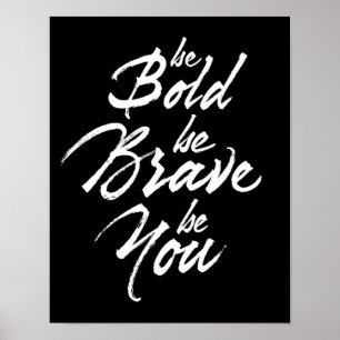 Affiche Soyez Courageux Soyez Courageux Soyez Vous