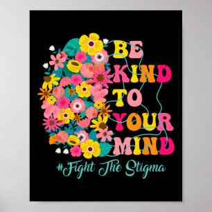 Affiche Soyez Gentil À Votre Esprit Mettre Fin À La Stigma