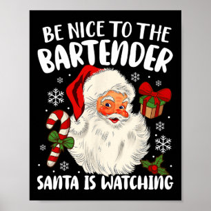 Affiche Soyez Gentil Avec Le Bartender Père Noël Qui Regar