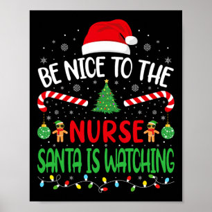 Affiche Soyez Gentil Avec L'Infirmière Père Noël Regarde L