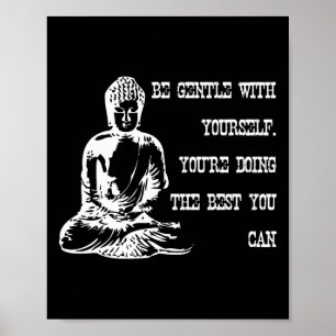 Affiche Soyez Gentil Avec Vous-Même Bouddha Méditation Spi