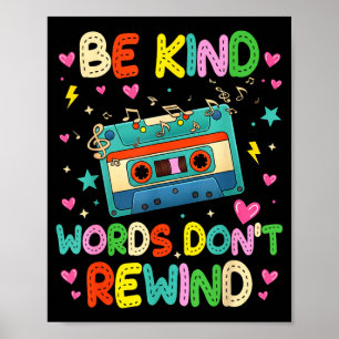 Affiche Soyez gentil, les mots ne rembobinent pas les amou