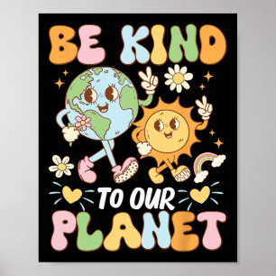 Affiche Soyez Gentils Avec Notre Planète Jour des terres R