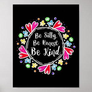 Affiche Soyez idiot Soyez honnête Soyez gentil Motivationn