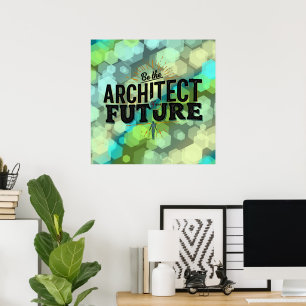 Affiche Soyez l'architecte de votre avenir