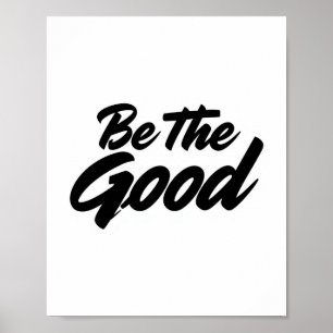 Affiche Soyez Le Bien – Typographie Motivationnelle Minima