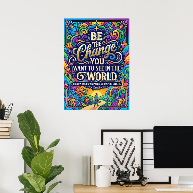 Affiche Soyez Le Changement Inspirant (Bureau à domicile)