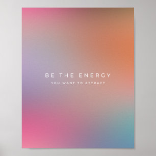 Affiche Soyez L'Énergie Que Vous Voulez Attirer 03