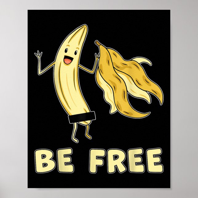 Affiche Soyez Libre Funny Banana Graphique Fruit Lover Lib (Devant)