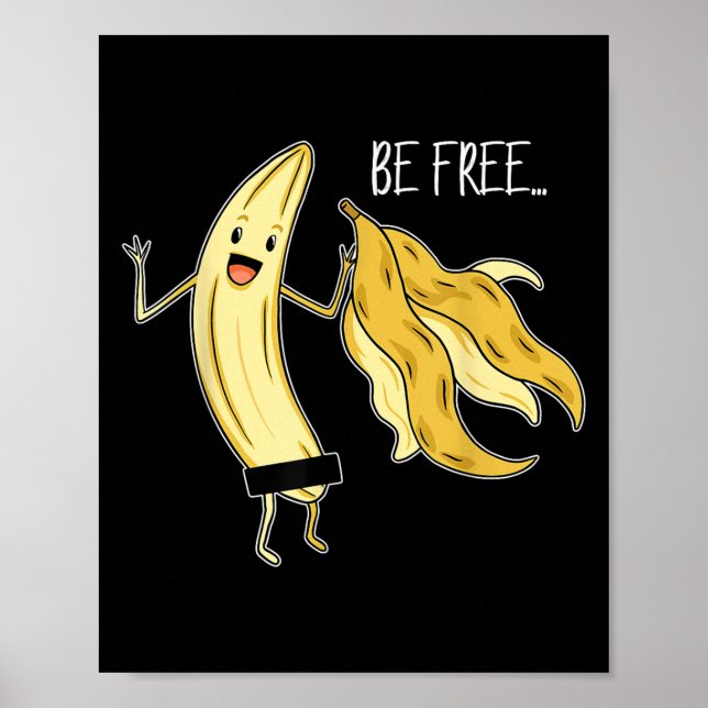 Affiche Soyez Libre Funny Banana Graphique Fruit Lover Lib (Devant)