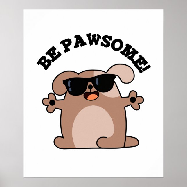 Affiche Soyez Pawsome Funky Awesome Chien Pun (Devant)