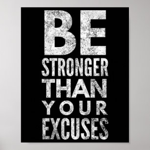 Affiche Soyez plus fort que vos excuses
