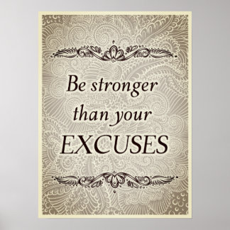 Affiche Soyez plus fort que vos excuses - Citation positiv