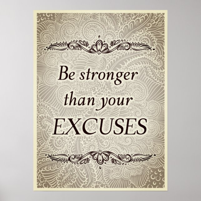 Affiche Soyez plus fort que vos excuses - Citation positiv (Devant)