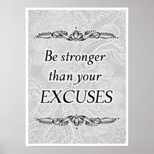 Affiche Soyez plus fort que vos excuses - Citation positiv