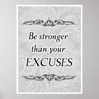 Affiche Soyez plus fort que vos excuses - Citation positiv