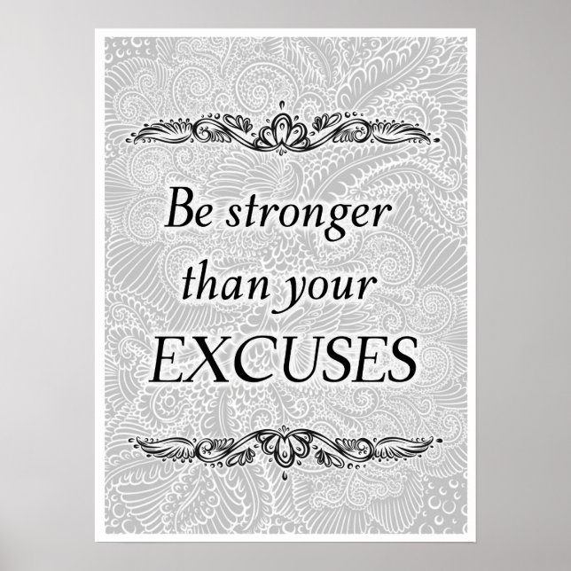 Affiche Soyez plus fort que vos excuses - Citation positiv (Devant)