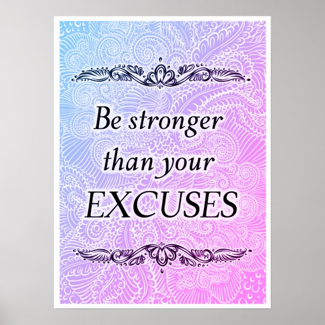 Affiche Soyez plus fort que vos excuses - Citation positiv (Devant)