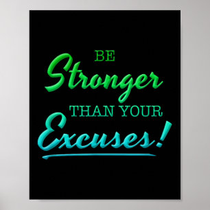 Affiche Soyez Plus Forte Que Vos Excuses Motivational Insp