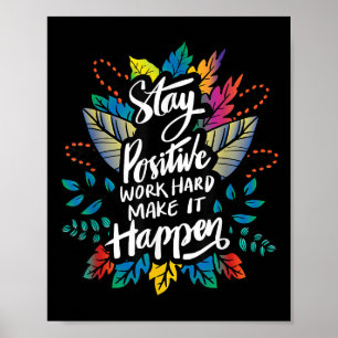 Affiche Soyez Positif Travaillez dur Pour Qu'Il Arrive Cit