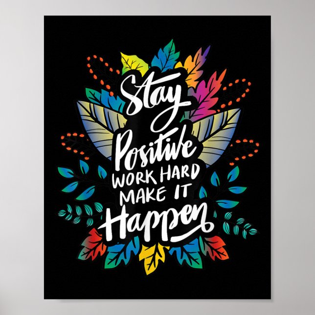 Affiche Soyez Positif Travaillez dur Pour Qu'Il Arrive Cit (Devant)